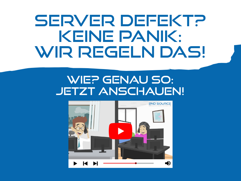 2nd Source Blog - Server defekt - Wir regeln das - Video